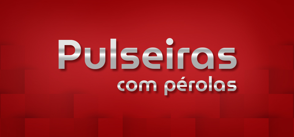 Pulseiras com pérolas