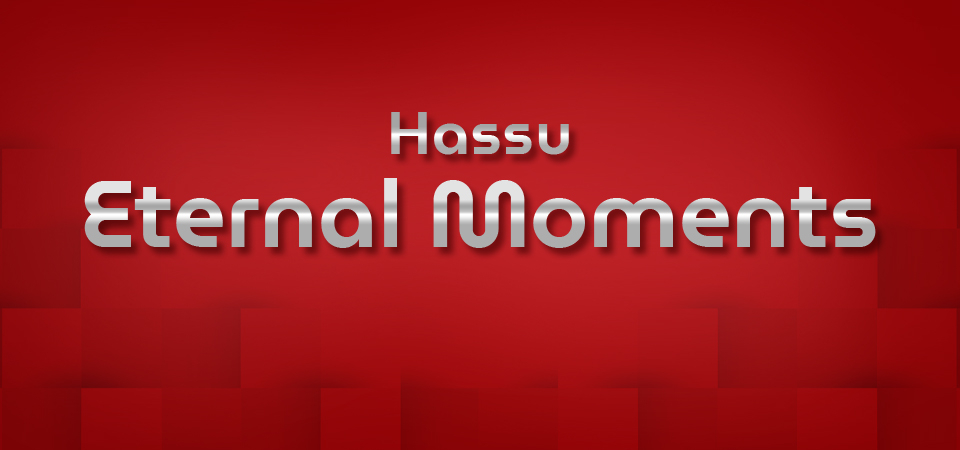 Hassu Eternal Moments